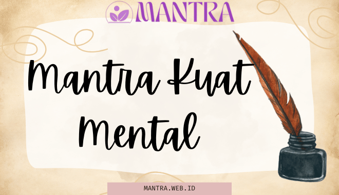 Mantra Kuat Mental Rahasia Membangun Ketangguhan Diri